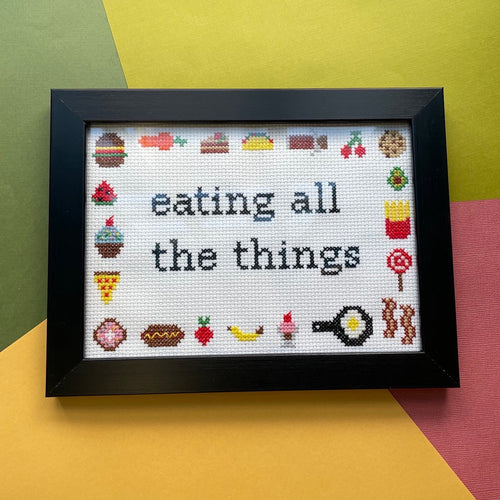 Eating All The Things Counted Cross Stitch Kit